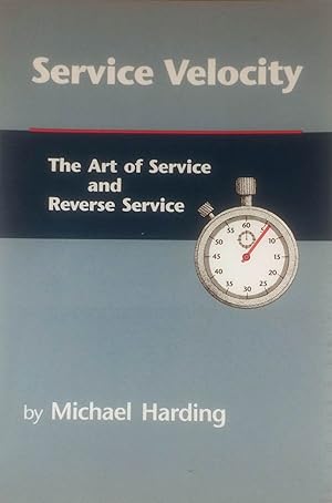Service Velocity: The Art of Service and Reverse Service