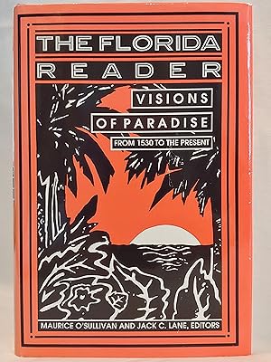 Imagen del vendedor de The Florida Reader: Visions of Paradise, from 1530 to the Present a la venta por H.S. Bailey