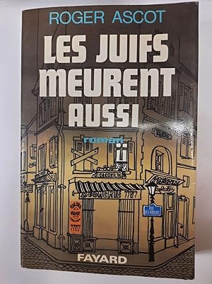 Image du vendeur pour Les Juifs Meurent Aussi / 1974 mis en vente par Dmons et Merveilles