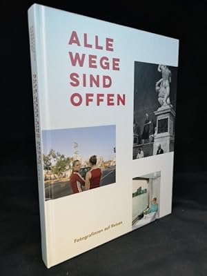 Imagen del vendedor de Alle Wege sind offen" [Neubuch] Fotografinnen auf Reisen. Katalog zu gleichnamigen Ausstellung im Kunstforum Hermann Stenner, Bielefeld (26.03. -- 13.08.2023) a la venta por ANTIQUARIAT Franke BRUDDENBOOKS