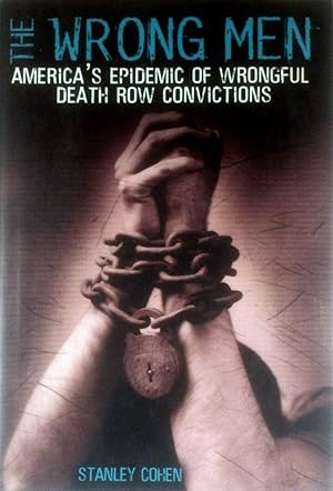 Seller image for The Wrong Men: America's Epidemic of Wrongful Death Row Convictions for sale by Kayleighbug Books, IOBA