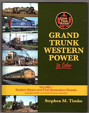 Grand Trunk Western Power In Color, Vol 1: Modern Steam and 1st Generation Diesels