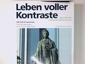 Seller image for Leben voller Kontraste : Region Rhein-Main, Heimat fr drei Millionen Menschen = Life full of contrasts Region Rhein-Main. Heimat fr drei Millionen Menschen for sale by Antiquariat Buchhandel Daniel Viertel