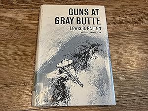 GUNS AT GRAY BUTTE