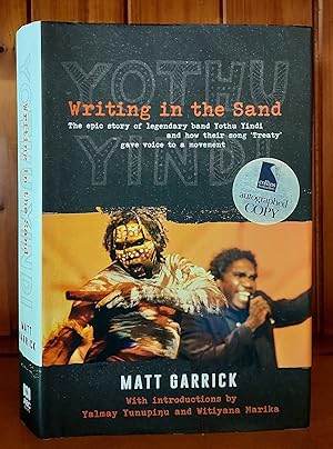 WRITING IN THE SAND The Epic Story of Legendary Band Yothu Yindi and How Their Song 'treaty' Gave...