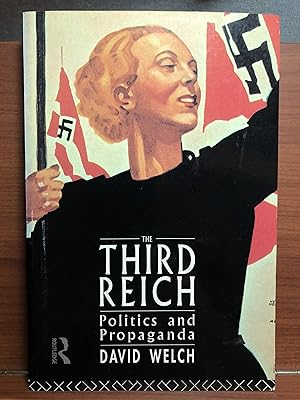 Imagen del vendedor de The Third Reich: Politics and Propaganda a la venta por Rosario Beach Rare Books