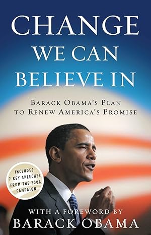 Seller image for Change We Can Believe In: Barack Obama's Plan to Renew America's Promise for sale by Antiquariat Buchhandel Daniel Viertel