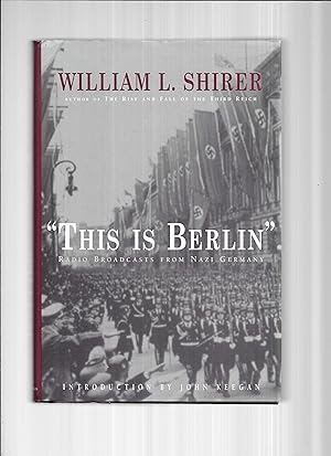 Seller image for THIS IS BERLIN": Radio Broadcasts From Nazi Germany. Introduction John Keegan for sale by Chris Fessler, Bookseller