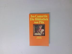 Bild des Verkufers fr Die Bibliothek von Pila (suhrkamp taschenbuch) Iso Camartin zum Verkauf von Antiquariat Buchhandel Daniel Viertel