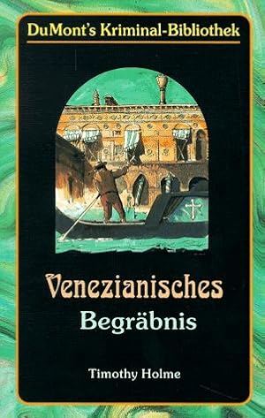 Bild des Verkufers fr Venezianisches Begrbnis Timothy Holme. [Aus dem Engl. von Klaus Timmermann ; Ulrike Wasel] zum Verkauf von Antiquariat Buchhandel Daniel Viertel