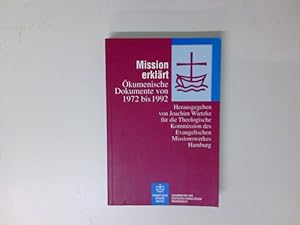 Bild des Verkufers fr Mission erklrt kumenische Dokumente von 1972-1992 zum Verkauf von Antiquariat Buchhandel Daniel Viertel