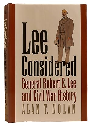 Image du vendeur pour LEE CONSIDERED: GENERAL ROBERT E. LEE AND CIVIL WAR HISTORY mis en vente par Rare Book Cellar