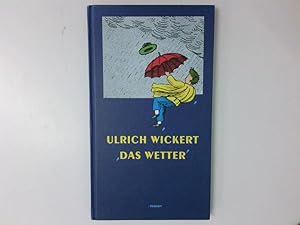 Bild des Verkufers fr Das Wetter Ulrich Wickert zum Verkauf von Antiquariat Buchhandel Daniel Viertel