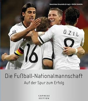 Seller image for Die Fuball-Nationalmannschaft: Auf der Spur zum Erfolg Auf der Spur zum Erfolg for sale by Antiquariat Buchhandel Daniel Viertel