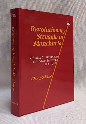 Imagen del vendedor de Revolutionary Struggle in Manchuria: Chinese Communism and Soviet Interest, 1922-1945 a la venta por Book House in Dinkytown, IOBA