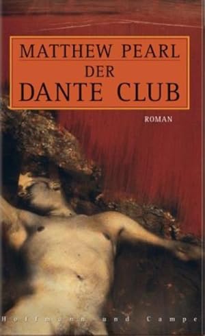 Bild des Verkufers fr Der Dante Club Roman zum Verkauf von Antiquariat Buchhandel Daniel Viertel