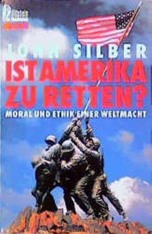 Seller image for Ist Amerika zu retten? Macht und Ethik einer Weltmacht for sale by Antiquariat Buchhandel Daniel Viertel