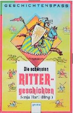 Bild des Verkufers fr Die schnsten Rittergeschichten Sonja Hartl (Hrsg.) zum Verkauf von Antiquariat Buchhandel Daniel Viertel