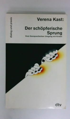 Bild des Verkufers fr Der schpferische Sprung: Von therapeutischen Umgang mit Krisen Von therapeutischen Umgang mit Krisen zum Verkauf von Antiquariat Buchhandel Daniel Viertel