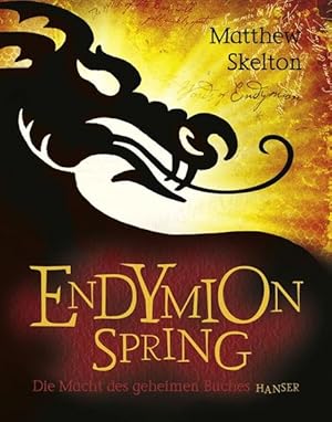 Imagen del vendedor de Endymion Spring: Die Macht des geheimen Buches Die Macht des geheimen Buches a la venta por Antiquariat Buchhandel Daniel Viertel