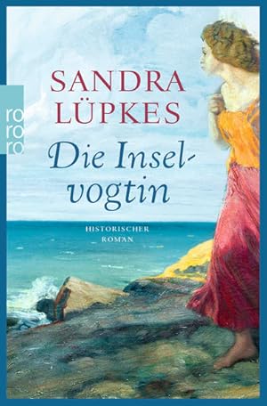 Bild des Verkufers fr Die Inselvogtin : historischer Roman Sandra Lpkes zum Verkauf von Antiquariat Buchhandel Daniel Viertel