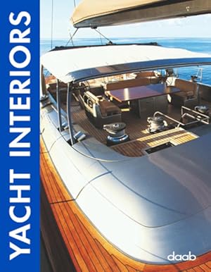 Seller image for Yacht Interiors [ed. and text Anja Llorella. Engl. transl. Scott Klaeger .] for sale by Antiquariat Buchhandel Daniel Viertel