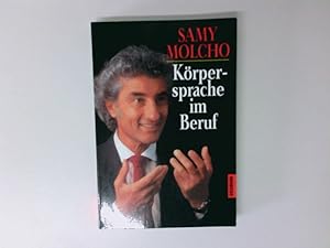 Bild des Verkufers fr Krpersprache im Beruf Samy Molcho. Fotogr. von Walter Schels zum Verkauf von Antiquariat Buchhandel Daniel Viertel