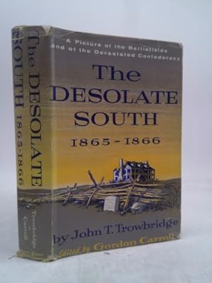 Bild des Verkufers fr The Desolate South, 1865-1866: A Picture of the Battlefields and of the Devastated Confederacy zum Verkauf von ThriftBooksVintage