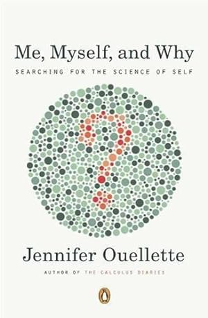 Seller image for Me, Myself, and Why: Searching for the Science of Self for sale by WeBuyBooks 2