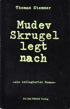 Bild des Verkufers fr Mudev Skrugel legt nach : Ein collagierter Roman. zum Verkauf von TF-Versandhandel - Preise inkl. MwSt.