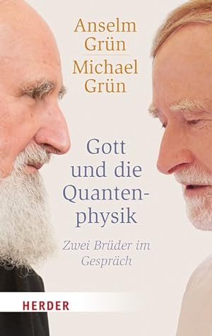 Seller image for Gott und die Quantenphysik. Zwei Brder im Gesprch. for sale by A43 Kulturgut