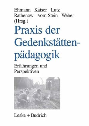 Immagine del venditore per Praxis der Gedenkstttenpdagogik: Erfahrungen und Perspektiven venduto da Buchhandlung Loken-Books