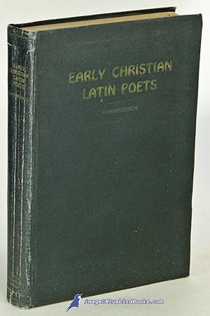 Early Christian Latin Poets from the Fourth to the Sixth Century