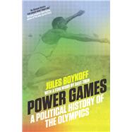 Seller image for Power Games A Political History of the Olympics for sale by eCampus