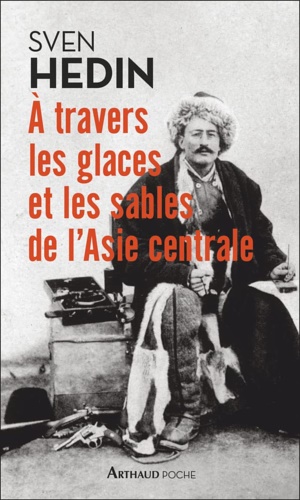 Image du vendeur pour A travers les glaces et les sables de l'Asie centrale. mis en vente par FIRENZELIBRI SRL