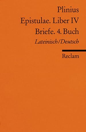 Seller image for Epistulae. Liber IV /Briefe. 4. Buch Lat. /Dt. for sale by antiquariat rotschildt, Per Jendryschik