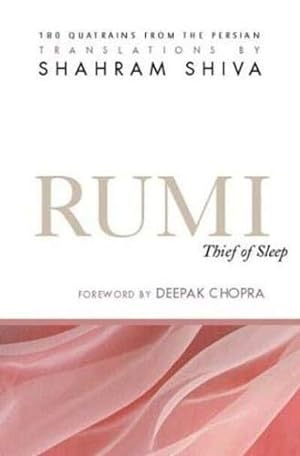 Imagen del vendedor de Rumi: Thief of Sleep - 180 Quatrains from the Persian a la venta por WeBuyBooks