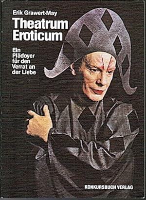 Bild des Verkufers fr Theatrum Eroticum. Ein Pldoyer fr den Verrat an der Liebe zum Verkauf von Schrmann und Kiewning GbR