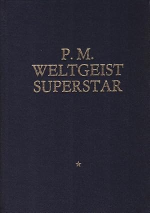 Bild des Verkufers fr Weltgeist Superstar. von P. M. zum Verkauf von Schrmann und Kiewning GbR