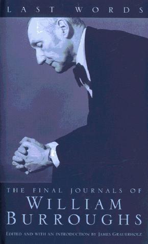 Imagen del vendedor de Last Words: The Final Journals of William Burroughs a la venta por WeBuyBooks