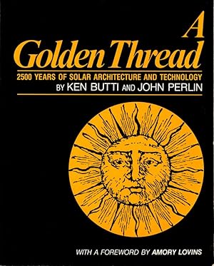 Seller image for A GOLDEN THREAD. 2500 Years of Solar Architecture and Technology. for sale by Sainsbury's Books Pty. Ltd.