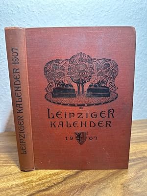 Leipziger Kalender 1907. Ein illustriertes Jahrbuch und Chronik. 4. Jahrgang.
