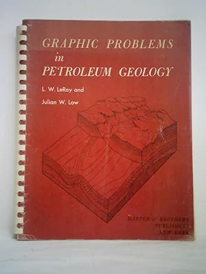 Bild des Verkufers fr Graphic Problems in Petroleum Geology zum Verkauf von Celler Versandantiquariat