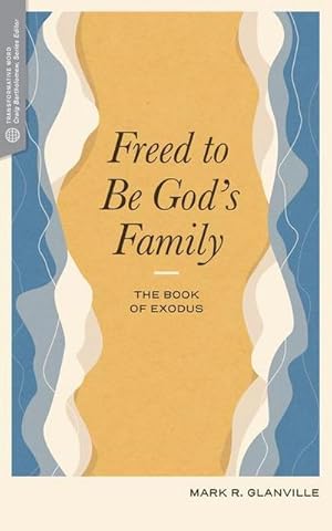 Bild des Verkufers fr Freed to Be God's Family : The Book of Exodus zum Verkauf von AHA-BUCH GmbH