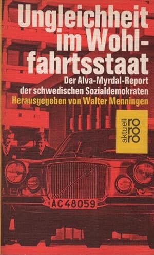 Ungleichheit im Wohlfahrtsstaat : Der Alva-Myrdal-Report d. schwed. Sozialdemokraten. Hrsg. u. ei...