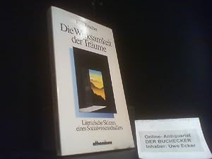 Bild des Verkufers fr Die Wirksamkeit der Trume : literar. Skizzen e. Sozialwissenschaftlers. zum Verkauf von Der Buchecker