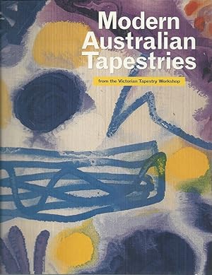 Seller image for Modern Australian Tapestries From The Victorian Tapestry Workshop for sale by Elizabeth's Bookshops