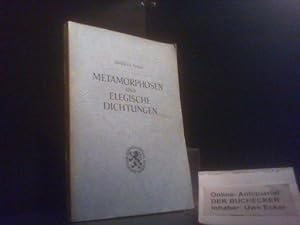 Metamorphosen : Elegische Dichtungen. Ausgew. u. erl. v. Wilhelm Fiedler / Am Born der Weltlitera...