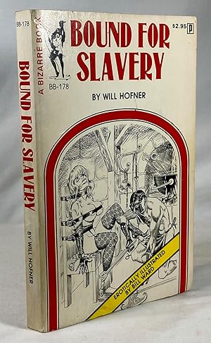 Imagen del vendedor de Bound For Slavery [A Bizarre Book BB-178] a la venta por Clausen Books, RMABA