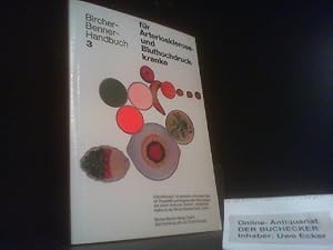 Immagine del venditore per Handbuch fr Bluthochdruck, Herz- und Arteriosklerosekranke : Ditanleitungen zur Verhtung und Heilung mit Rezeptteil, eingehende Ratschlge und ausgearbeiteter Kurplan aus einem rztlichen Zentrum modernster Heilkunst. Dr. med. Andres Bircher und Mitarbeiter des Bircher-Zentrums Lilli Bircher, Anne-Ccile Bircher, Pascal Bircher / Bircher-Benner Ditbcher ; 19 venduto da Der Buchecker